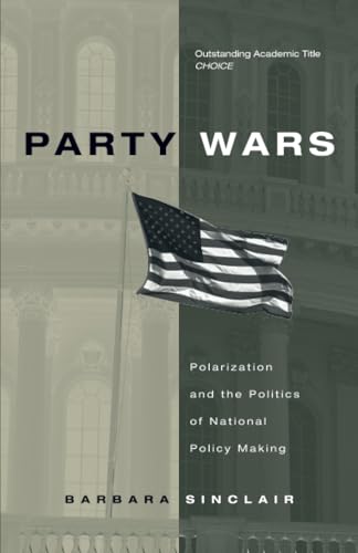 Party Wars : Polarization and the Politics of National Policy Making