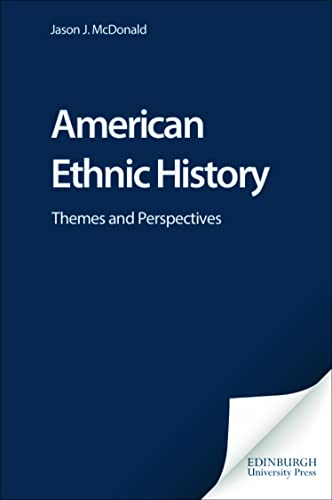American Ethnic History : Themes and Perspectives