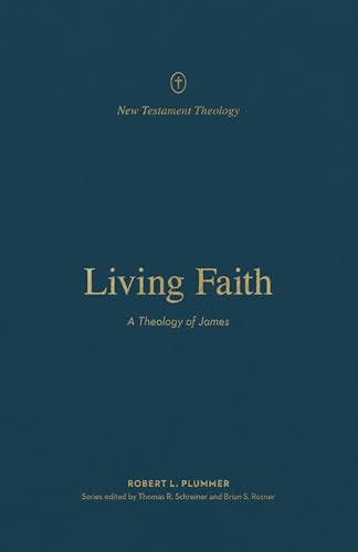 Living Faith : A Theology of James
