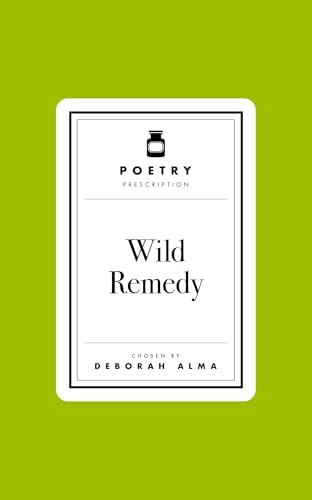 Poetry Prescription: Wild Remedy