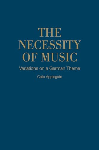 The Necessity of Music : Variations on a German Theme