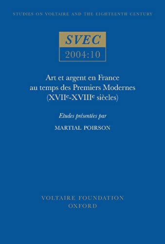 Art et argent en France au temps des Premiers Modernes (XVII?-XVIII? siecles) : 2004:10