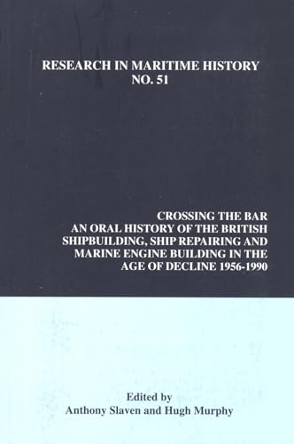 Crossing the Bar : An Oral History of the British Shipbuilding, Ship Repairing and Marine Engine-Building Industries in the Age of Decline, 1956-1990 : 51