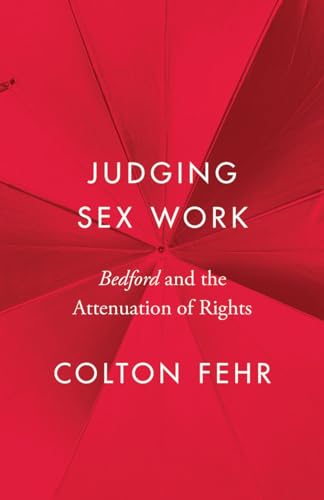 Judging Sex Work : Bedford and the Attenuation of Rights