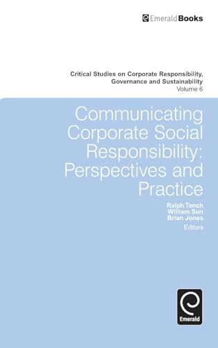 Communicating Corporate Social Responsibility: Perspectives and Practice