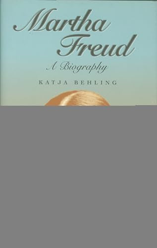 Martha Freud : A Biography