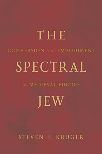 The Spectral Jew: Conversion and Embodiment in Medieval Europe