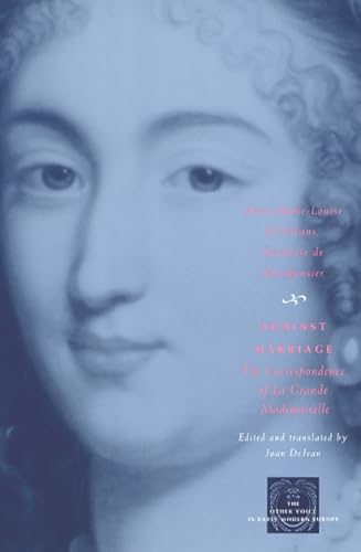 Against Marriage: The Correspondence of la Grande Mademoiselle