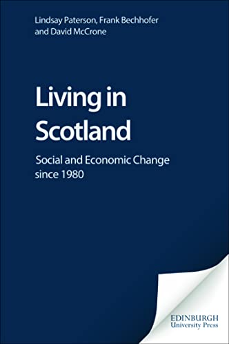 Living in Scotland : Social and Economic Change since 1980