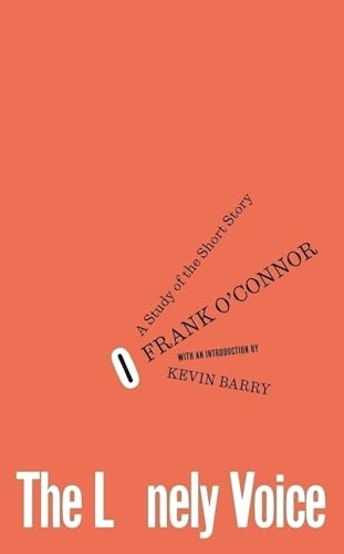 The Lonely Voice : A Study of the Short Story