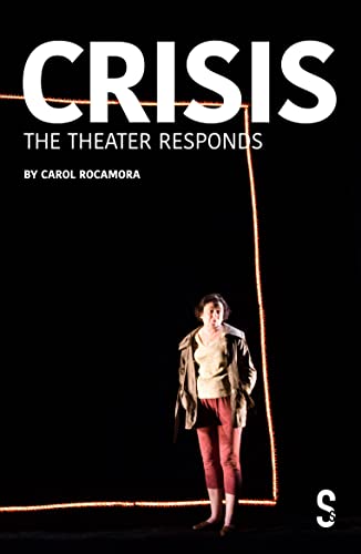 CRISIS: The Theater Responds