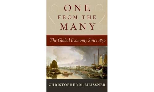 One From the Many : The Global Economy Since 1850