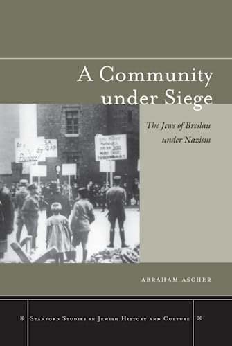 A Community under Siege: The Jews of Breslau under Nazism
