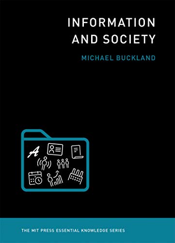 Information and Society (The MIT Press Essential Knowledge Series)