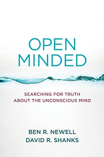 Open Minded: Searching for Truth about the Unconscious Mind