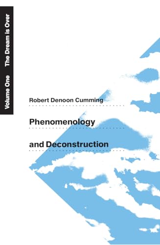 Phenomenology and Deconstruction: v. 1: The Dream is Over