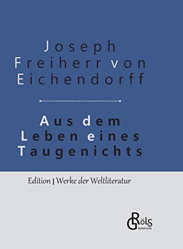 Aus dem Leben eines Taugenichts : Gebundene Ausgabe