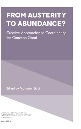 From Austerity to Abundance?: Creative Approaches to Coordinating the Common Good