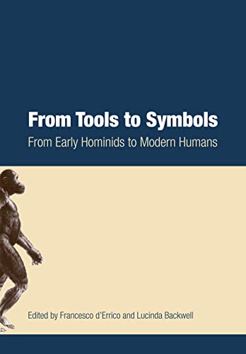 From Tools to Symbols : From Early Hominids to Modern Humans