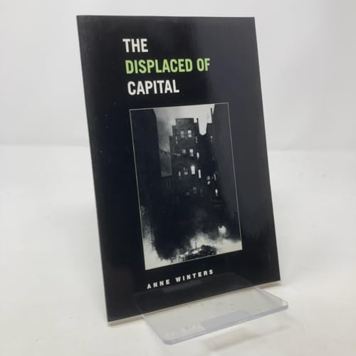 The Displaced of Capital