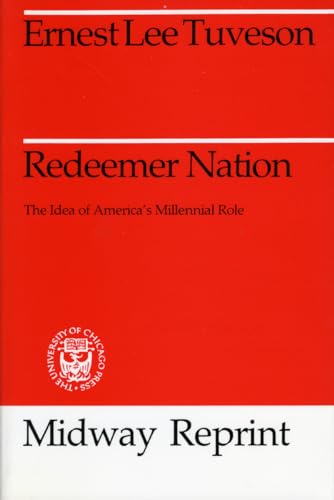 Redeemer Nation: Idea of Americas Millennial Role