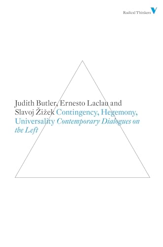 Contingency, Hegemony, Universality : Contemporary Dialogues on the Left