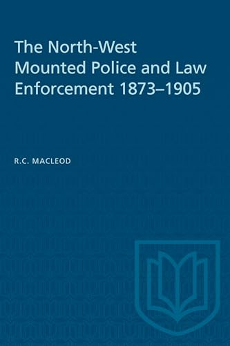 The North-West Mounted Police and Law Enforcement, 1873-1905