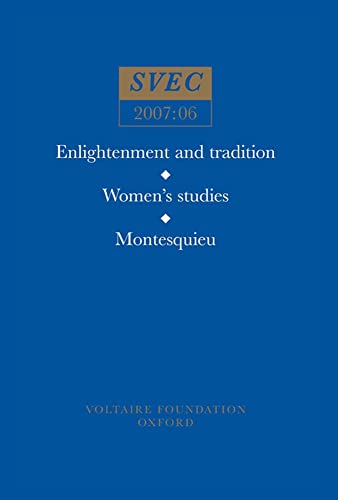 Enlightenment and tradition; Women's studies; Montesquieu : 2007:06