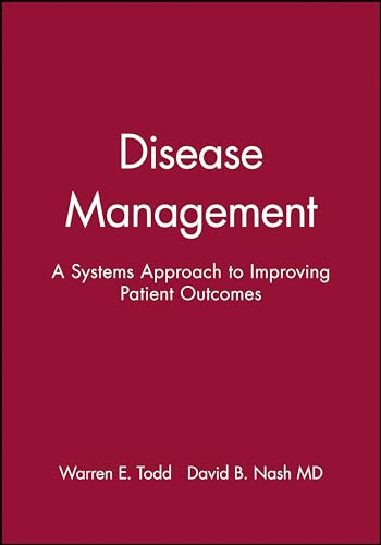 Disease Management: A Systems Approach to Improving Patient Outcomes