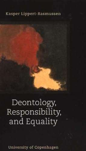 Deontology, Responsibility & Equality