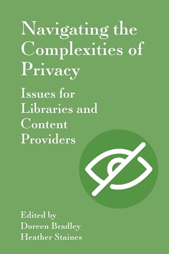 Navigating the Complexities of Privacy : Issues for Libraries and Content Providers