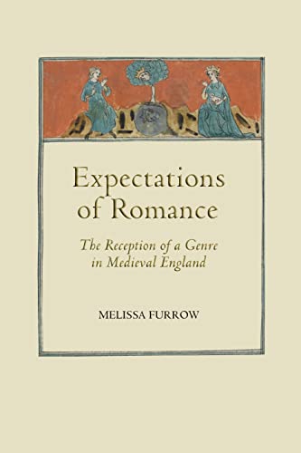Expectations of Romance: The Reception of a Genre in Medieval England