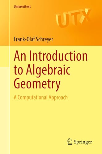 An Introduction to Algebraic Geometry : A Computational Approach