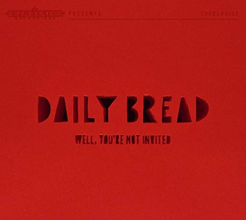 Red CD cover with cut-out text: “DAILY BREAD Well, You’re Not Invited”.