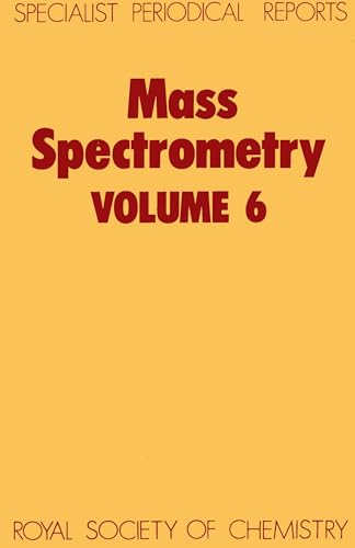 Mass Spectrometry : Volume 6 : Volume 6