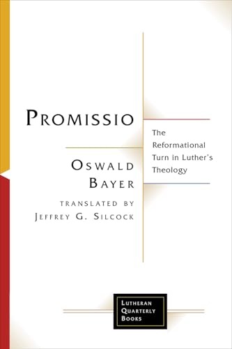 Promissio : The Reformational Turn in Luther’s Theology