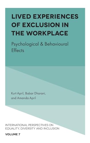 Lived Experiences of Exclusion in the Workplace: Psychological & Behavioural Effects