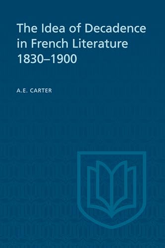 Book cover: “The Idea of Decadence in French Literature, 1830-1900.”