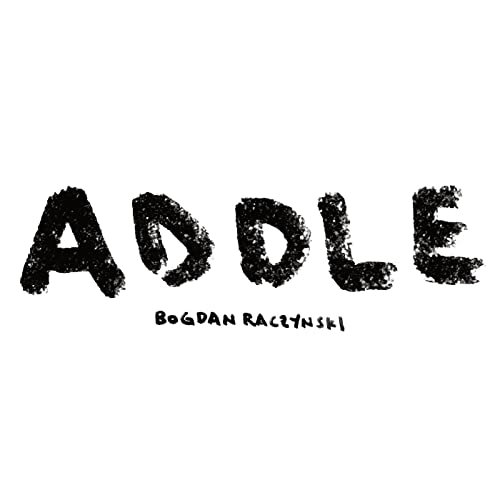 Black text reading "ADDLE" and "Bogdan Raczynski" on a white background.