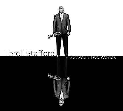 Black and white CD cover featuring Terell Stafford with his trumpet.