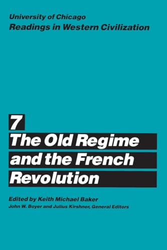 Readings in Western Civilization: v.7: The Old Regime and the French Revolution