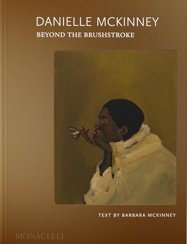 Danielle Mckinney : Beyond the Brushstroke
