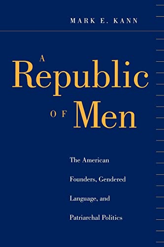 A Republic of Men: The American Founders