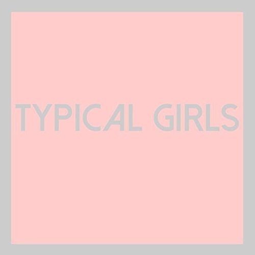 CD cover for “Typical Girls” with pink background and white text.
