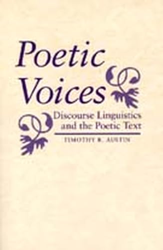 Poetic Voices : Discourse Linguistics and the Poetic Text