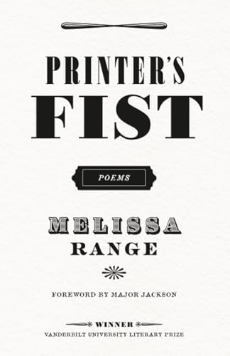 Book cover: "Printer's Fist: Poems" by Melissa Range, black and white text.