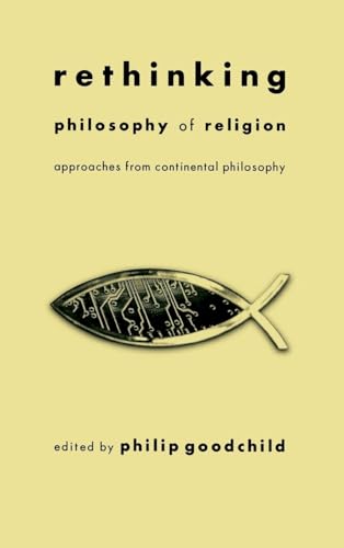 Rethinking Philosophy of Religion: Approaches from Continental Philosophy