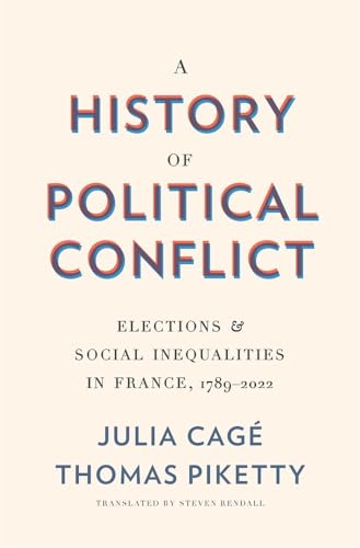 A History of Political Conflict : Elections and Social Inequalities in France, 1789–2022