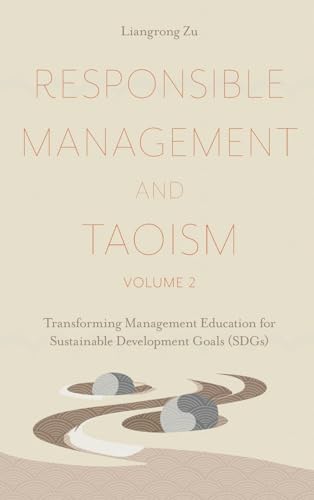 Responsible Management and Taoism, Volume 2 : Transforming Management Education for Sustainable Development Goals (SDGs)