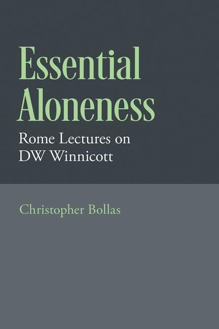 Essential Aloneness : Rome Lectures on DW Winnicott